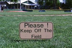"Please! Keep Off the Field"